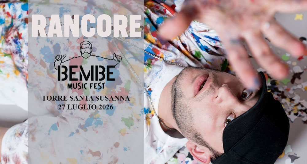 Torre Santa Susanna<br>27 luglio P.za Convento<br>Bembe Music Fest – Rancore live 2026
